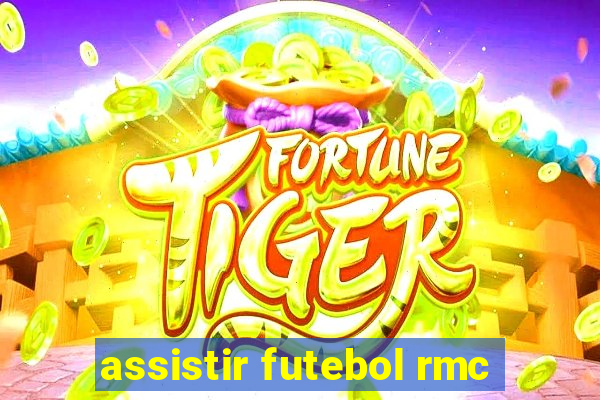 assistir futebol rmc